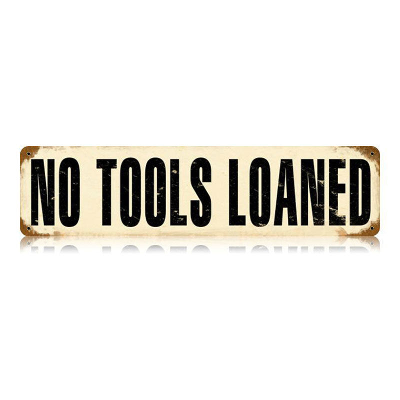 No Tools Loaned 20 X 5