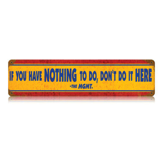 Nothing To Do Vintage Style Metal Sign 20 X 5