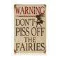 Piss Off Fairies 12 x 18