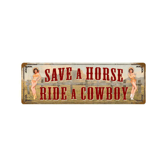 Save A Horse Vintage Style Metal Sign 8 x 24