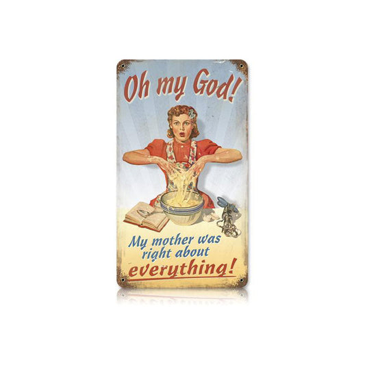 Mother Was Right Vintage Style Metal Sign 8 x 14