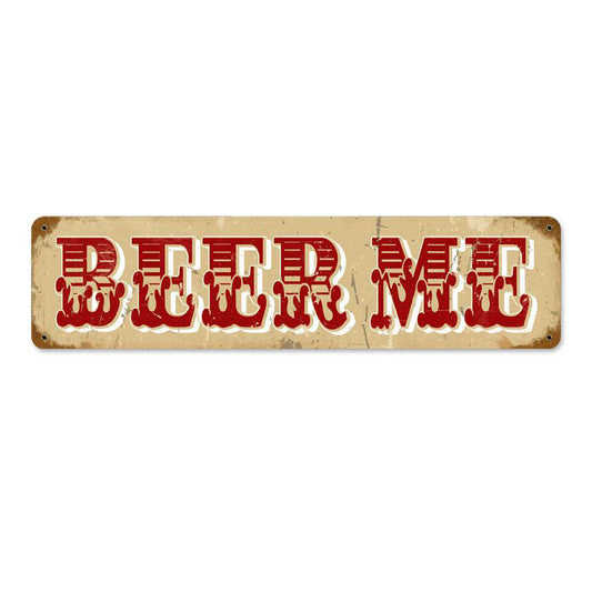 Beer Me Vintage Style Metal Sign 20 X 5