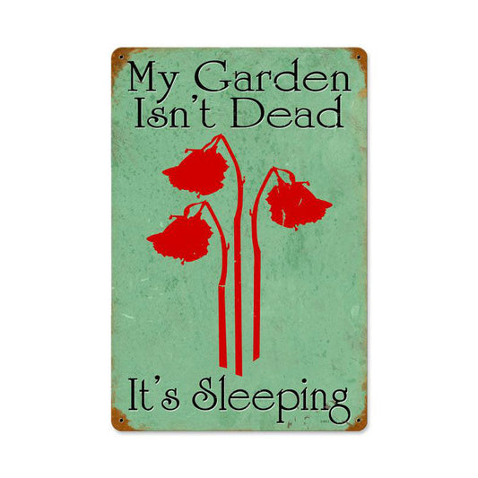 Gardens Not Dead Vintage Style Metal Sign 12 x 18
