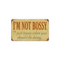 Not Bossy 14 x 8