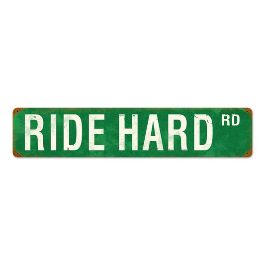 Ride Hard Rd Vintage Style Metal Sign 6 x 28