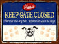 Keep Gate Closed 16 X 12